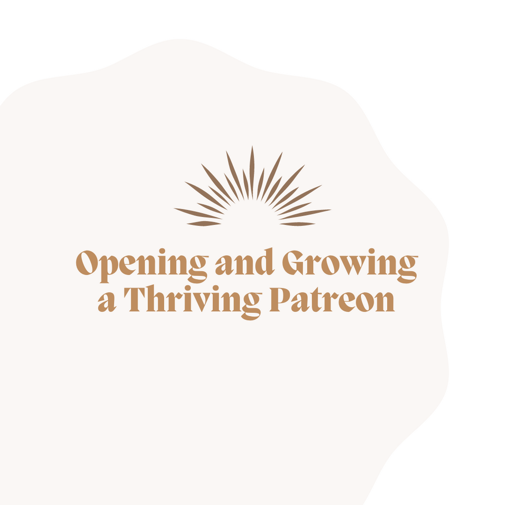 Opening and Growing a Successful Patreon